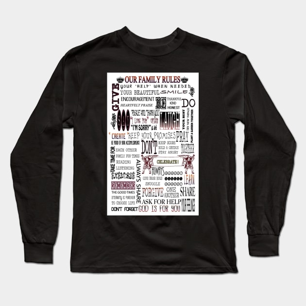 Our Family Rules-Available As Art Prints-Mugs,Cases,Duvets,T Shirts,Stickers,etc Long Sleeve T-Shirt by born30